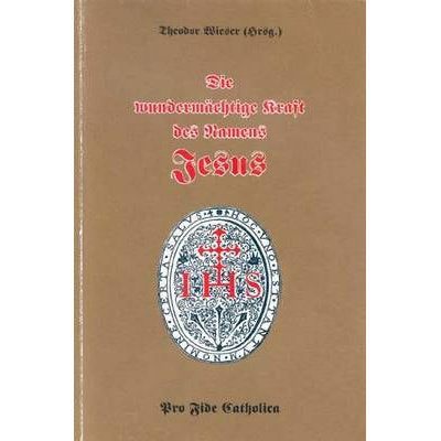 Die wundermächtige Kraft des Namens Jesu