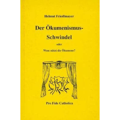 Der Ökumenismus-Schwindel
