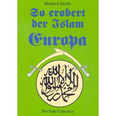 So erobert der Islam Europa