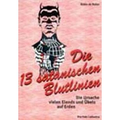 Die 13 satanischen Blutlinien - Band 1