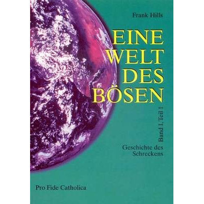 Eine Welt des Bösen - Geschichte des Schreckens - Teil 1
