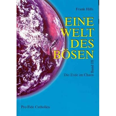 Eine Welt des Bösen - Die Erde im Chaos