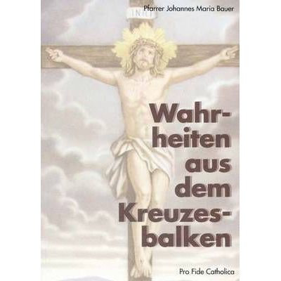 Wahrheiten aus dem Kreuzesbalken