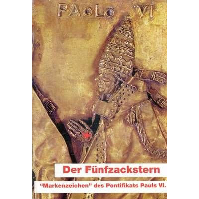 Der Fünfzackstern - Markenzeichen des Pontifikats Pauls VI.
