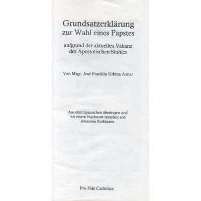 Grundsatzerklärung zur Wahl eines Papstes