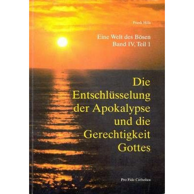 Die Entschlüsselung der Apokalypse - Teil 1