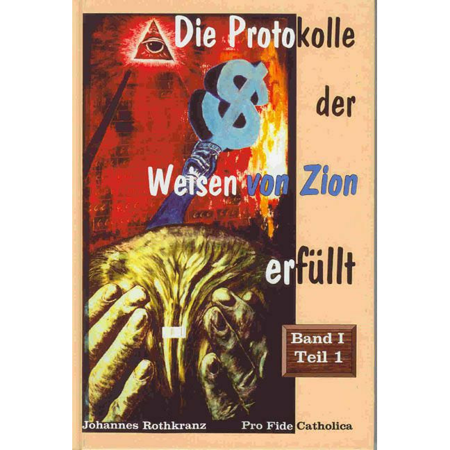 Die Protokolle der Weisen von Zion - erfüllt, Bd.1, Tl.1