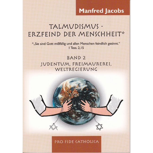 Talmudismus-Erzfeind der Menschheit - Judentum, Freimaurerei, Weltregierung