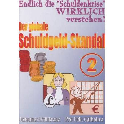 Der globale Schuldgeld-Skandal - Teil 2