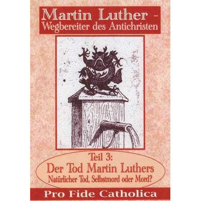 Martin Luther - Wegbereiter des Antichristen