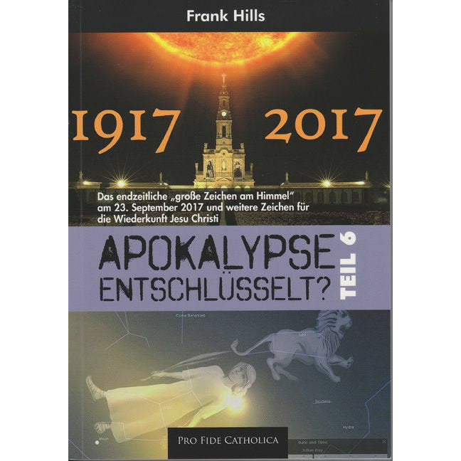 Apokalypse entschlüsselt, Teil 6