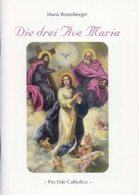 Die drei Ave Maria Maria Rosenberger
