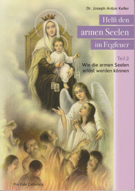Helft den armen Seelen im Fegfeuer, Teil 2 Joseph Anton Keller