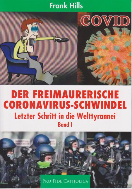 Der freimaurerische Coronavirus-Schwindel - Letzter Schritt in die Welttyrannei Frank Hills