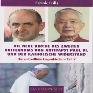 Die neue Kirche des zweiten Vatikanums Frank Hills
