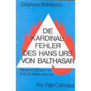 Die Kardinalfehler des Hans Urs von Balthasar
