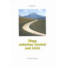 Wege zwischen Dunkel und Licht