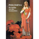Philomena, die Heilige aus den Katakomben