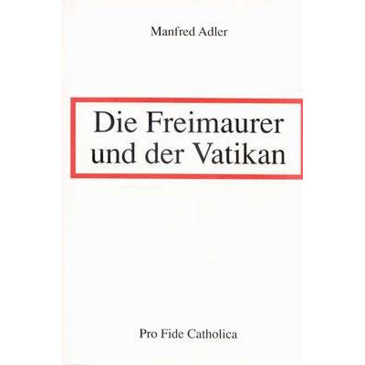 Die Freimaurer und der Vatikan