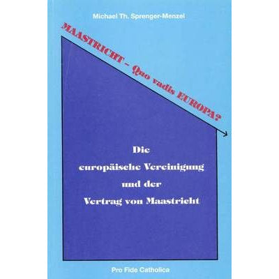 MAASTRICHT - Quo vadis EUROPA?