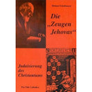Die Zeugen Jehovas - Judaisierung des Christentums