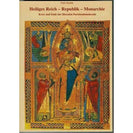 Heiliges Reich - Republik - Monarchie