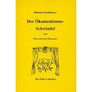 Der Ökumenismus-Schwindel