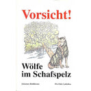 Vorsicht - Wölfe im Schafspelz