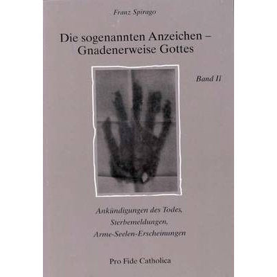 Die sogenannten Anzeichen - Gnadenerweise Gottes - Bd. 2