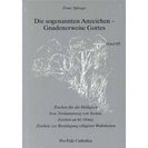 Die sogenannten Anzeichen - Gnadenerweise Gottes - Bd. 3
