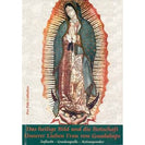 Das heilige Bild und die Botschaft der Lieben Frau von Guadalupe