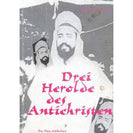 Drei Herolde des Antichristen