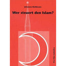 Wer steuert den Islam?
