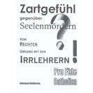 Zartgefühl gegenüber Seelenmördern