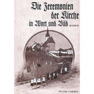 Die Zeremonien der Kirche in Wort und Bild - Band 2