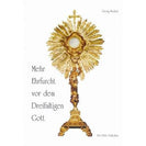 Mehr Ehrfurcht vor dem Dreifaltigen Gott