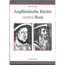 Die Anglikanische Kirche contra Rom