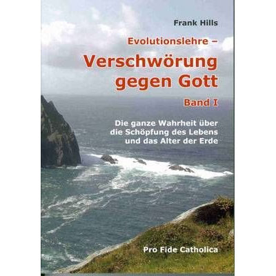 Evolutionslehre - Verschwörung gegen Gott - Bd. 1