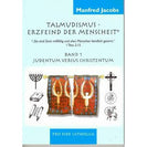 Talmudismus - Erzfeind der Menschheit - Judentum versus Christentum