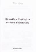 Die dreifache Ungültigkeit der neuen Bischofsweihe
