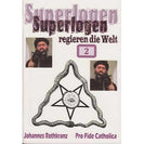Superlogen regieren die Welt, Teil 2