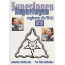 Superlogen regieren die Welt, Teil 4