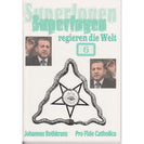Superlogen regieren die Welt, Teil 6
