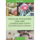 Tödliche Psychiatrie und ihre "chemischen Gifte"