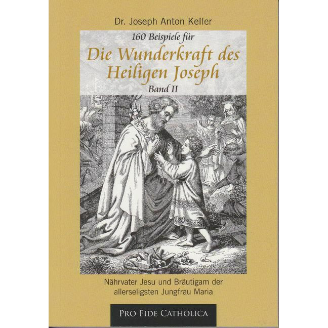 160 Beispiele für die Wunderkraft des Heiligen Joseph, Band 2