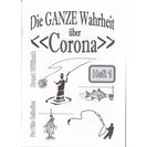 Die ganze Wahrheit über "Corona", Heft 1