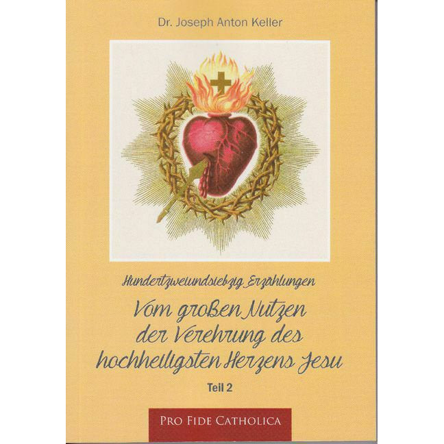 Vom großen Nutzen der Verehrung des hochheiligsten Herzens Jesu, Teil 2