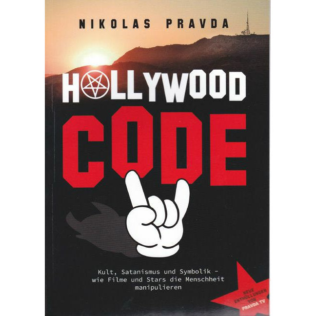 Hollywood Code - Kult, Satanismus und Symbolik - wie Filme und Stars die Menschheit manipulieren