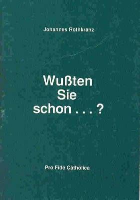 Wußten Sie schon? Johannes Rothkranz