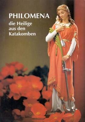 Philomena, die Heilige aus den Katakomben Giovanni Braschi